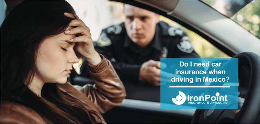 Do I Need Mexico Auto Insurance