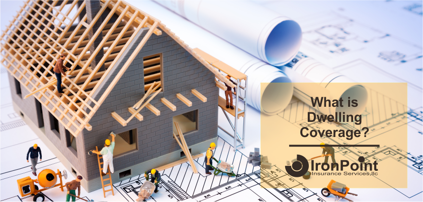 Dwelling Coverage Explained: What it is and Why You Need it
